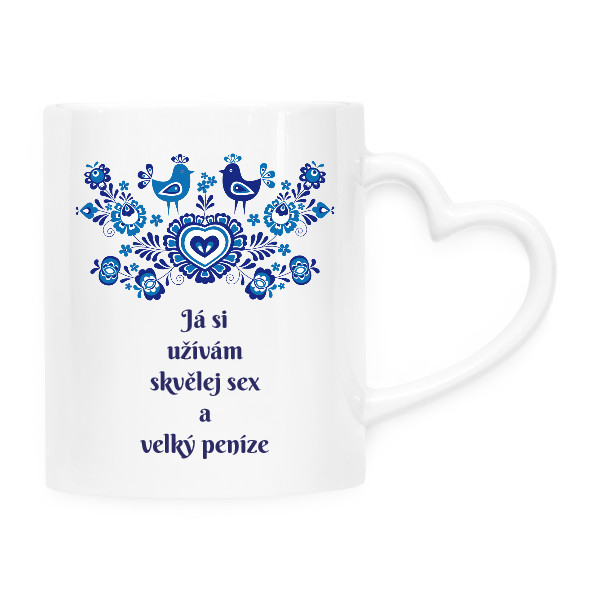 Hrnek srdce s potiskem Hrneček Já si užívám skvělej sex a velký peníze
