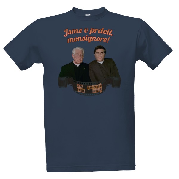 Tričko s potlačou Jsme v prdeli monsignore, verze 2